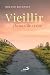 VIEILLIR, CHEMIN DE VÉRITÉ