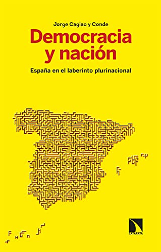 Democracia y nación: España en el laberinto plurinacional (Spanish Edition)