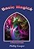 Basic Magick: A Practical G...