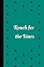 Journal: Reach for the Star...
