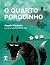 O quarto porquinho