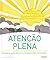 Atenção Plena by Ken A. Verni