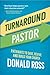 Turnaround Pastor: Pathways to Save, Revive and Build Your Church