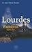 Lourdes: wenn man von Wunde...