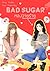 Bad Sugar หลงวายร้าย