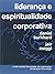 Liderana e Espiritualidade ...