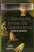 Liberdade Antes Do Liberalismo by Quentin Skinner