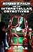 Screed Palin and the Interstellar Detectives