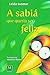 A Sabiá que Queria Ser Feliz by Leida Lusmar
