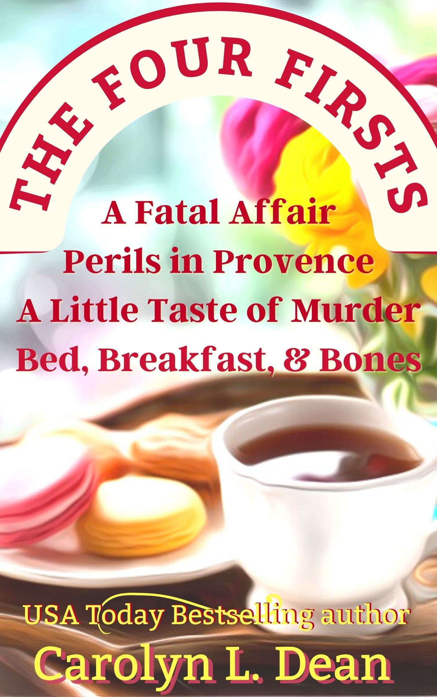 THE FOUR FIRSTS: A First in Series Sampler: Cozy Mystery Collection (Carolyn L. Dean's Cozy Mysteries BUNDLES)
