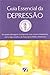 Guia Essencial para a Depre...