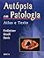 Autopsia Em Patologia Atlas E Texto