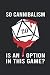 So Cannibalism Is An Option In This Game? by Tabletop Gaming