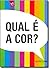 Qual e a Cor? by Lins