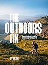 The Outdoors Fix:...