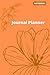 Floral Journal Planner: Won...