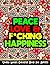 Peace Love & Fucking Happiness by William Pérez