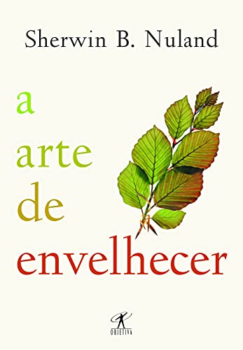 A Arte De Envelhecer (Paperback)