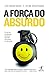 A Força Do Absurdo