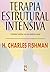 Terapia Estrutural Intensiva. Tratando as Famílias em Context... by H. Charles Fishman