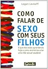 Como Falar De Sexo Com Seus Filhos