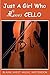 Just A Girl Who Loves Cello...