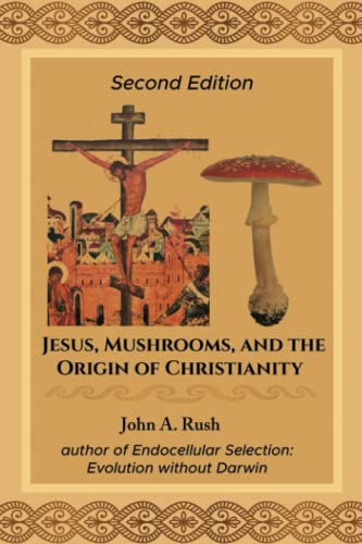 Jesus, Mushrooms, and the Origin of Christianity (Paperback)