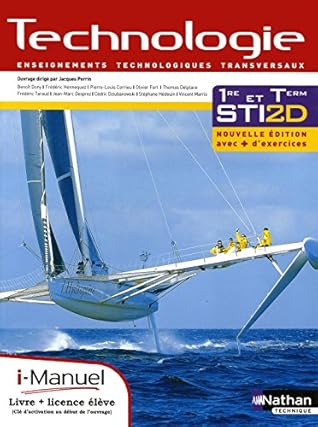 Technologie - Enseignements technologiques transversaux - 1re et Tle STI2D i-Manuel bi-média