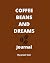 Coffee Beans and Dreams Jou...