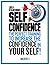 Self Confidence: The perfec...
