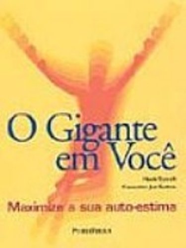 Gigante em Você: Maximize a Sua Auto-Estima, O (Paperback)