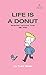 Life Is A Donut: Selected Cartoons from THE POET - Volume 3