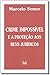 Crime Impossível e a Proteção aos Bens Jurídicos by Marcelo Semer