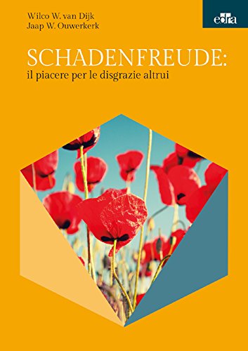 Schadenfreude: il piacere per le disgrazie altrui (Italian Edition)