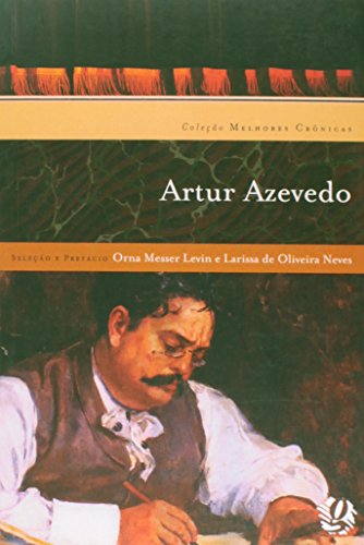 Artur Azevedo - Coleção Melhores Crônicas (Paperback)