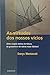 Virtudes dos Nossos Vicios, As: Uma Singela Defesa da Fofoca, da Grosseria e de Outros Maus Habitos