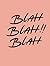 Blah Blah Blah Journal