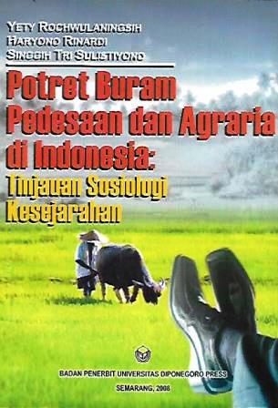 Potret Buram Pedesaan dan Agraria di Indonesia; Tinjauan Sosiologi Kesejarahan