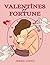 VALENTİNES OF FORTUNE: THIS...