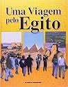 Uma Viagem Pelo Egito (Em Portuguese do Brasil) Uma Viagem Pelo Egito (Em Portuguese do Brasil)