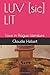 LUV [sic] LIT by Claudie Hebert
