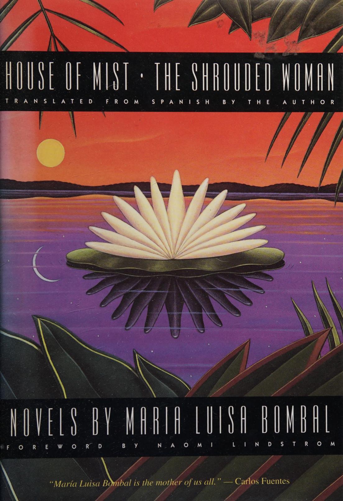 House of Mist And, the Shrouded Woman: Novels by Maria Luisa Bombal (Texas Pan American Series)