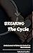 Breaking the Cycle: Overcoming Patterns of Conflict in Relationships