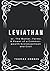 Leviathan or, The Matter, Forme, & Power of a Common-wealth Ecclesiasticall and Civil: With Annotated