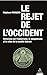 Le rejet de l'occident by Stéphane François