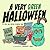 A Very Green Halloween by Alison Chen