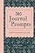 365 Journal Prompts: Though...