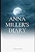 Anna Miller's Diary