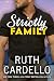 Strictly Family by Ruth Cardello