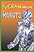Book 4 Kieran and the Robot...